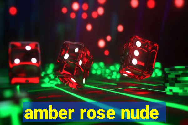 amber rose nude